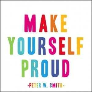 Make yourself proud - quote