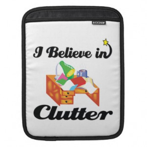 believe in clutter sleeve for iPads