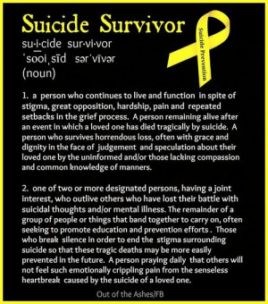 of suicide. This does not mean that I survived a suicide attempt ...