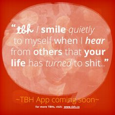 ... TBH app! #tbh #tobehonest #lms4tbh #quote #honest Install TBH > www