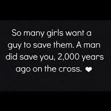 Jesus died for you on the cross. Now that's true love