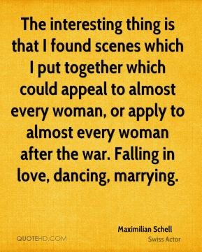Maximilian Schell - The interesting thing is that I found scenes which ...
