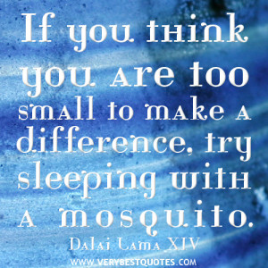 inspirational quotes, Dalai Lama quotes, make a differece quotes