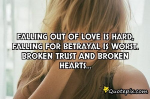 Falling Out Of Love Is Hard, Falling For Betrayal ..