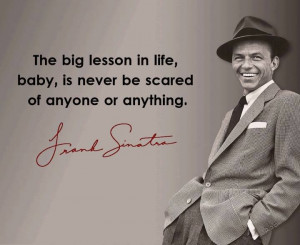 Frank Sinatra quote: Posters Quotes Lyrics, Quotes Movies Music, Ron ...