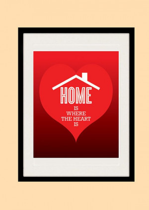 Romantic Quote, Home Is Where The Heart Is, Inspirational quote ...