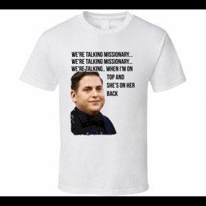 Jonah Hill 22 Jump Street Funny Distressed Missionary Quote T Shirt