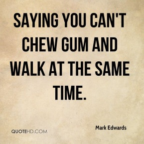 Chew Quotes