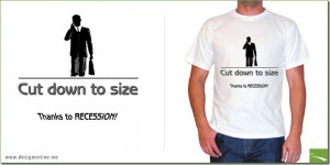 Recession T-Shirts.. Funny Quotes (13 pics)
