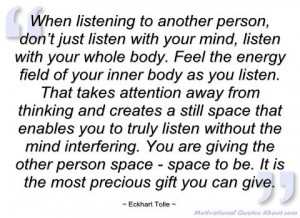 When listening to another person - Eckhart Tolle - Quotes and sayings