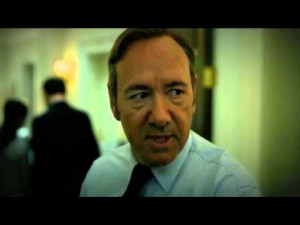 despise children Quotes of Congressman Frank Underwood , House of ...