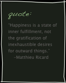 ... of inexhaustible desires for outward things.” -Matthieu Ricard