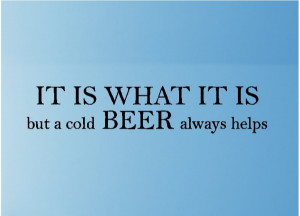 it is what is is but a cold beer quotes bar wall words decals ...
