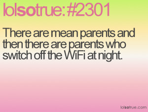 ... parents and then there are parents who switch off the WiFi at night