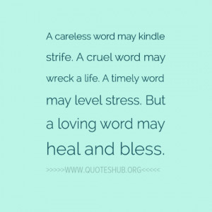 strife. A cruel word may wreck a life. A timely word may level stress ...