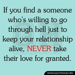 ... to keep your relationship alive, NEVER take their love for granted