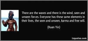 There are the waves and there is the wind, seen and unseen forces ...