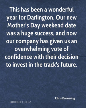 This has been a wonderful year for Darlington. Our new Mother's Day ...