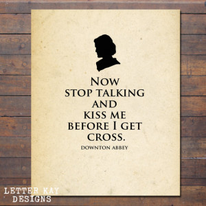 Printable Downton Abbey Quote, Lady Mary Quote, Instant Download, Wall ...