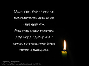 You Are Like A Candle When There is Darkness
