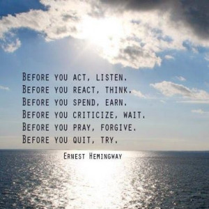 Before you act, Listen. Before you react, Think. Before you spend ...