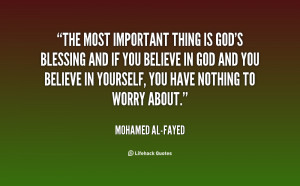 quote-Mohamed-Al-Fayed-the-most-important-thing-is-gods-blessing-58443 ...