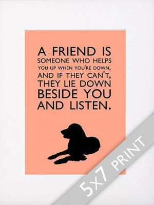 Dog Quotes Golden Retriever Print A friend is someone who helps you up ...