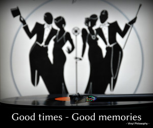 Good+times+Good+memories+quote+-+Vinyl+Philosophy+-001.jpg