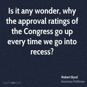 robert-byrd-robert-byrd-is-it-any-wonder-why-the-approval-ratings-of ...