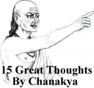 15 Great Thoughts By Chanakya