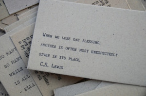 It's so, so true. C.S. Lewis always brings it, doesn't he? :)
