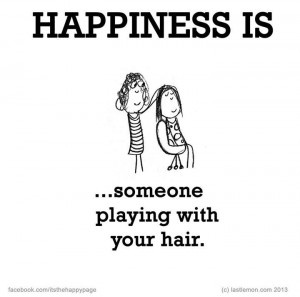 Someone playing with your hair♥♥♥