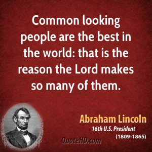 Common looking people are the best in the world: that is the reason ...