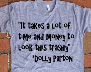 dolly parton quotes money ain t everything dolly parton