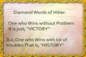Adolf Hitler Quotes-Wins without Problem It is just VICTORY