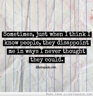Know People They Disappoint