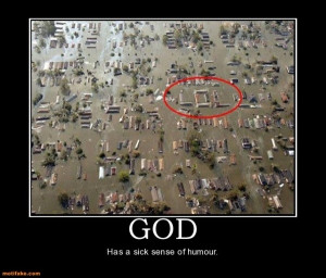God has a sense of humor ;-)