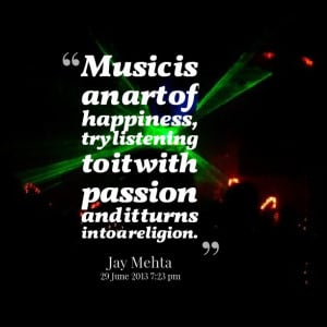 Quotes Picture: music is an art of happiness, try listening to it with ...