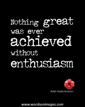 Enthusiastic quotes