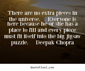 Create photo sayings about life - There are no extra pieces in the ...