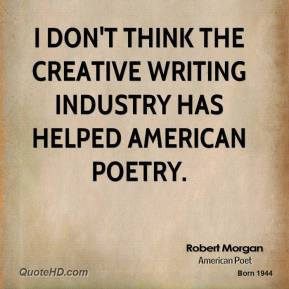 robert-morgan-soldier-i-dont-think-the-creative-writing-industry-has ...