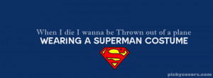 Superman Love Quotes Wanna die wearing a superman