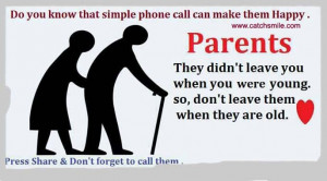 Phone Call Can Make Them happy Parents - they didnt leave you when you ...