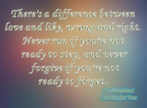 There is a difference between LOVE and LIKE