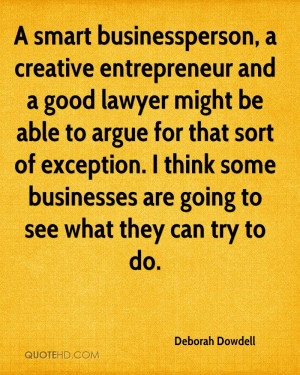 smart businessperson, a creative entrepreneur and a good lawyer ...