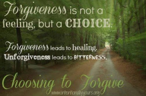 ... As long as you are trying to forgive, you are forgiving.