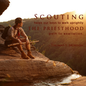 Scounting helps our boys to walk uprightly. The priesthood path to ...