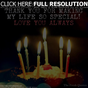 Happy Birthday - thank you for making my life so special - Love you ...