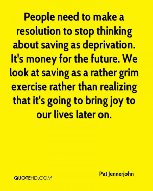 saving as deprivation. It's money for the future. We look at saving ...