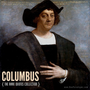 ... seem impossible;” Christopher Columbus, The Rare Quotes Collection